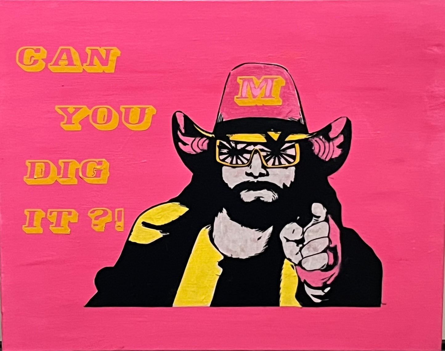 “The Macho Man” Randy Savage. Can You Dig It ?!